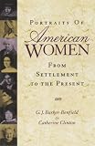 Clinton, Catherine: Portraits of American Women: From Settlement to the Present