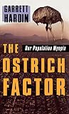 Hardin, Garrett: The Ostrich Factor: Our Population Myopia
