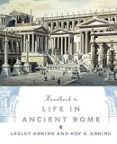 Adkins, Lesley: Handbook to Life in Ancient Rome Adkins, Lesley: Handbook to Life in Ancient Rome