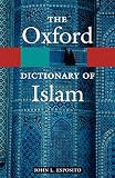 Esposito, John L.: The Oxford Dictionary of Islam