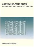 Parhami, Behrooz: Computer Arithmetic: Algorithms and Hardware Designs