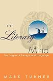 Turner, Mark: The Literary Mind Turner, Mark: The Literary Mind