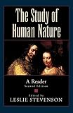 Stevenson, Leslie Forster: The Study of Human Nature: A Reader Stevenson, Leslie Forster: The Study of Human Nature: A Reader