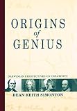 Simonton, Dean Keith: Origins of Genius: Darwinian Perspectives on Creativity Simonton, Dean Keith: Origins of Genius: Darwinian Perspectives on Creativity