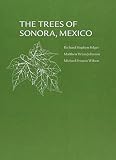 Felger, Richard Stephen: The Trees of Sonora, Mexico Felger, Richard Stephen: The Trees of Sonora, Mexico