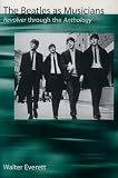 Everett, Walter: The Beatles As Musicians: Revolver Through the Anthology Everett, Walter: The Beatles As Musicians: Revolver Through the Anthology