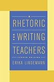 Anderson, Daniel: A Rhetoric for Writing Teachers Anderson, Daniel: A Rhetoric for Writing Teachers