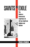 Sanders, Cheryl J.: Saints in Exile: The Holiness-Pentecostal Experience in African American Religion and Culture