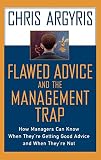 Argyris, Chris: Flawed Advice and the Management Trap: How Managers Can Know When They're Getting Good Advice and When They're Not