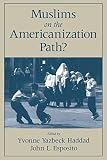 Esposito, John L.: Muslims on the Americanization Path?