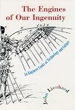 Lienhard, John H.: The Engines of Our Ingenuity: An Engineer Looks at Technology and Culture Lienhard, John H.: The Engines of Our Ingenuity: An Engineer Looks at Technology and Culture