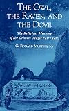 Murphy, G. Ronald: The Owl, the Raven, and the Dove: The Religious Meaning of the Grimms' Magic Fairy Tales Murphy, G. Ronald: The Owl, the Raven, and the Dove: The Religious Meaning of the Grimms' Magic Fairy Tales