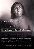 Suzanne Romaine: Vanishing Voices: The Extinction of the World's Languages