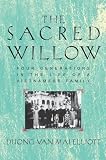 Elliott, Duong Van Mai: The Sacred Willow: Four Generations in the Life of a Vietnamese Family Elliott, Duong Van Mai: The Sacred Willow: Four Generations in the Life of a Vietnamese Family