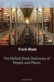Abate, Frank R.: The Oxford Desk Dictionary of People and Places