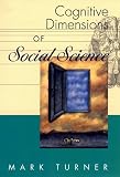 Turner, Mark: Cognitive Dimensions of Social Science Turner, Mark: Cognitive Dimensions of Social Science