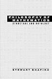 Shapiro, Stewart: Philosophy of Mathematics: Structure and Ontology