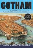 Wallace, Mike: Gotham: A History of New York City to 1898 Wallace, Mike: Gotham: A History of New York City to 1898