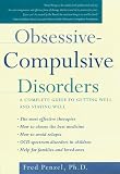 Penzel, Fred: Obsessive-Compulsive Disorders: A Complete Guide to Getting Well and Staying Well Penzel, Fred: Obsessive-Compulsive Disorders: A Complete Guide to Getting Well and Staying Well