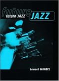 Mandel, Howard: Future Jazz Mandel, Howard: Future Jazz