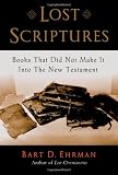 Ehrman, Bart D.: Lost Scriptures: Books That Did Not Make It into the New Testament
