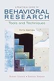 Sommer, Robert: A Practical Guide to Behavioral Research: Tools and Techniques Sommer, Robert: A Practical Guide to Behavioral Research: Tools and Techniques