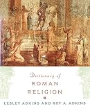Adkins, Lesley: Dictionary of Roman Religion Adkins, Lesley: Dictionary of Roman Religion