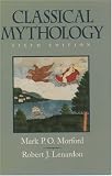 Morford, Mark P. O.: Classical Mythology