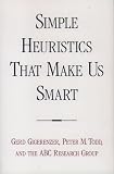 Gigerenzer, Gerd: Simple Heuristics That Make Us Smart Gigerenzer, Gerd: Simple Heuristics That Make Us Smart
