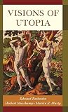 Marty, Martin E.: Visions of Utopia Marty, Martin E.: Visions of Utopia