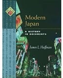 Huffman, James L.: Modern Japan: A History in Documents
