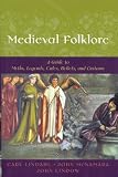 McNamara, John: Medieval Folklore: A Guide to Myths, Legends, Tales, Beliefs, and Customs
