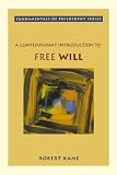 Kane, Robert: Free Will Kane, Robert: Free Will