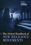 Lewis, James R.: The Oxford Handbook of New Religious Movements