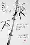 Heine, Steven: The Zen Canon: Understanding the Classic Texts