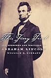 Lincoln, Abraham: This Fiery Trial: The Speeches and Writings of Abraham Lincoln