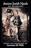 Wills, Lawrence M.: Ancient Jewish Novels