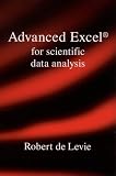 De Levie, Robert: Advanced Excel for Scientific Data Analysis De Levie, Robert: Advanced Excel for Scientific Data Analysis
