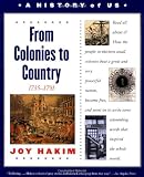 Hakim, Joy: A History of the US: From Colonies to Country, 1735-1791
