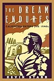 Starr, Kevin: The Dream Endures: California Enters the 1940s