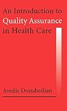 Donabedian, Avedis: An Introduction to Quality Assurance in Health Care Donabedian, Avedis: An Introduction to Quality Assurance in Health Care