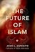 The Future of Islam: