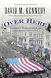 Kennedy, David M.: Over Here: The First World War And American Society