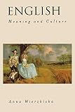 Wierzbicka, Anna: English: Meaning And Culture