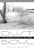 Worster, Donald: Dust Bowl: The Southern Plains In The 1930s