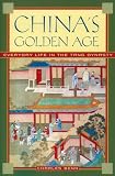 Benn, Charles D.: China's Golden Age: Everyday Life in the Tang Dynasty