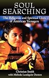 Smith, Christian: Soul Searching: The Religious And Spiritual Lives Of American Teenagers