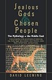 Leeming, David: Jealous Gods And Chosen People: The Mythology Of The Middle East Leeming, David: Jealous Gods And Chosen People: The Mythology Of The Middle East