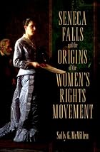 Seneca Falls and the origins of the&hellip;