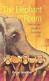 Zerubavel, Eviatar: The Elephant in the Room: Silence And Denial in Everyday Life